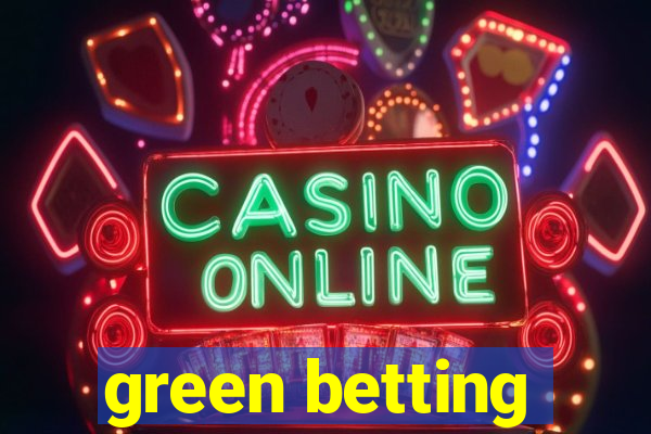 green betting