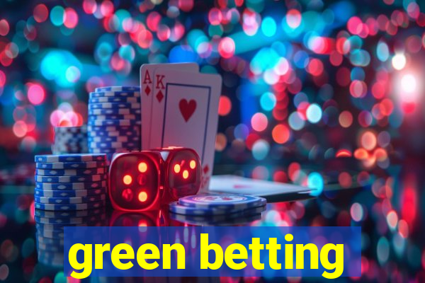 green betting