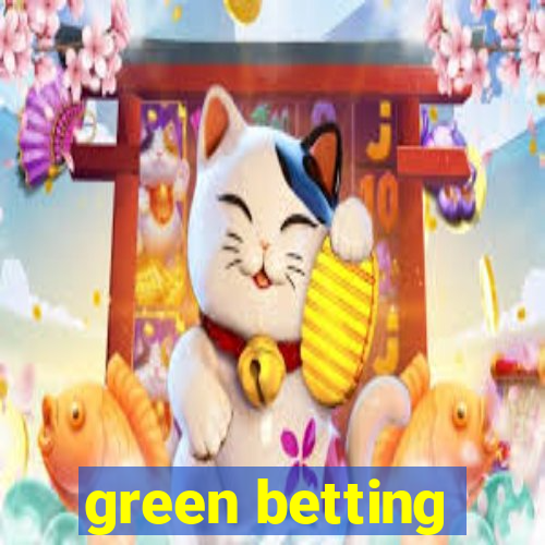 green betting