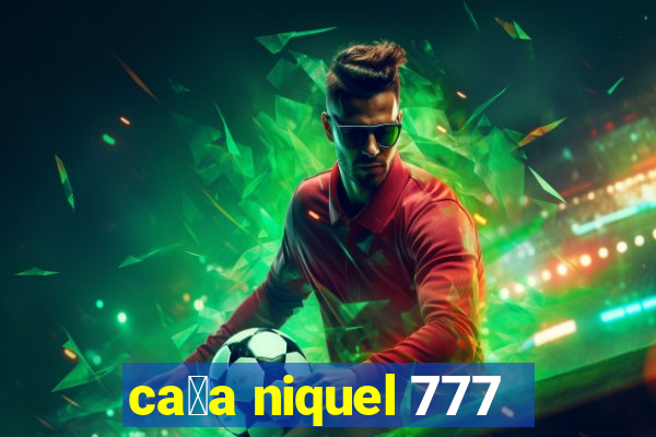 ca莽a niquel 777