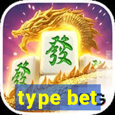 type bet