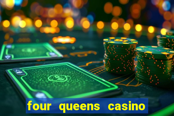 four queens casino in las vegas