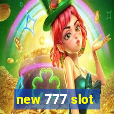 new 777 slot