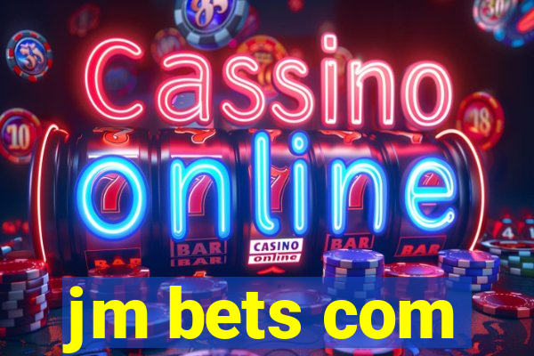 jm bets com