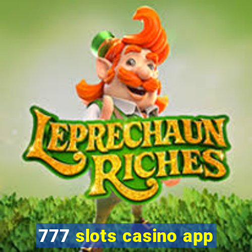 777 slots casino app