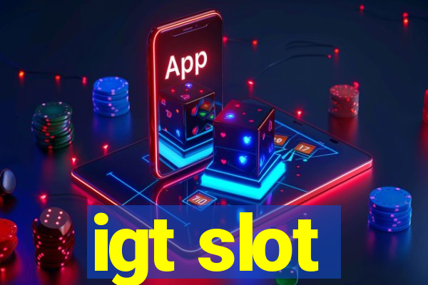 igt slot