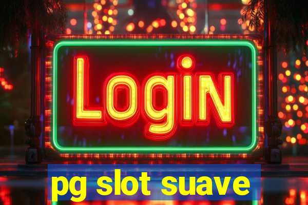 pg slot suave