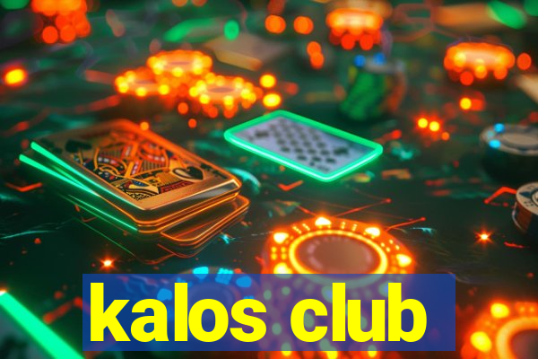 kalos club