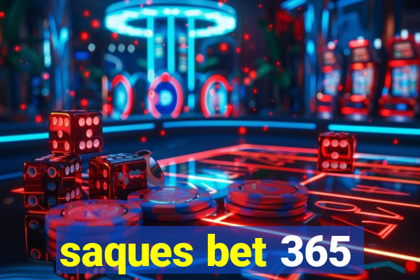 saques bet 365