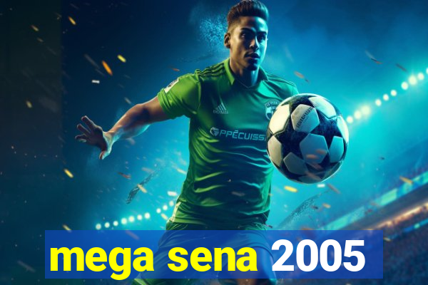 mega sena 2005