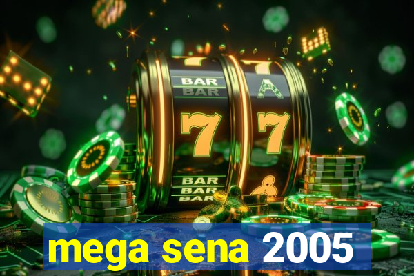 mega sena 2005