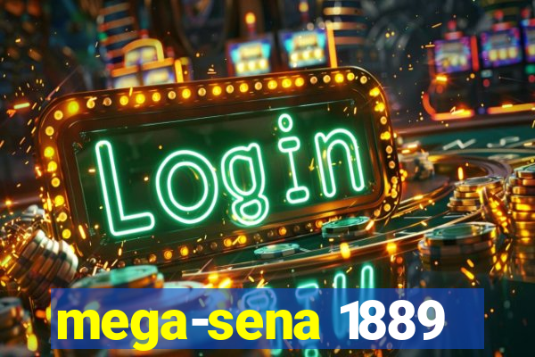 mega-sena 1889