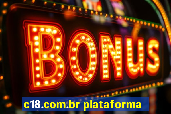 c18.com.br plataforma