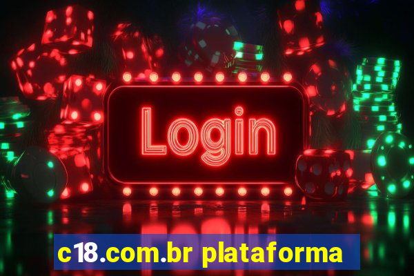 c18.com.br plataforma