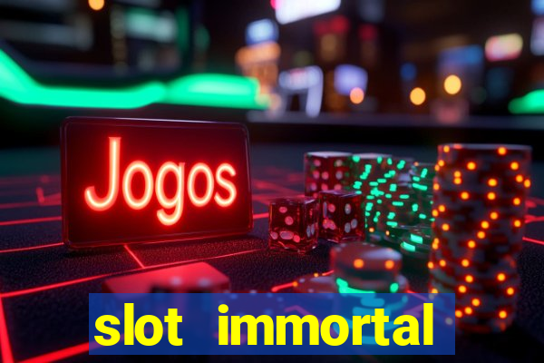 slot immortal romance fiable