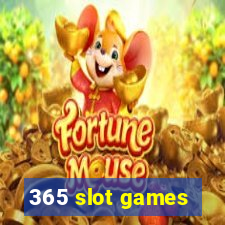 365 slot games