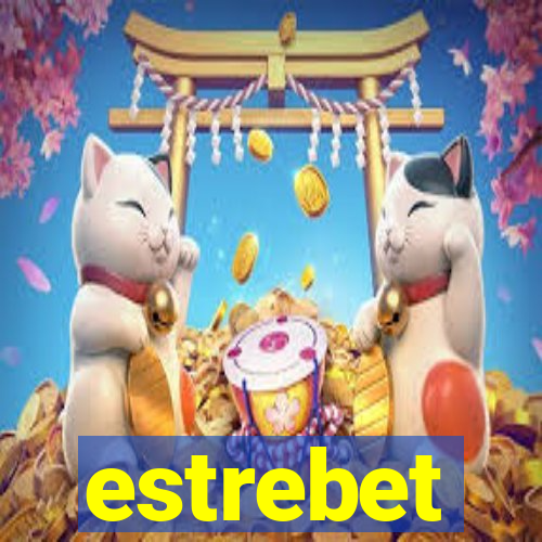 estrebet