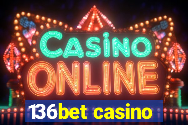 136bet casino