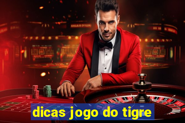 dicas jogo do tigre