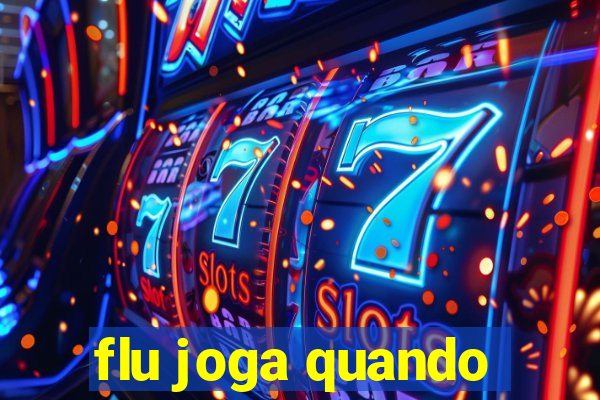 flu joga quando