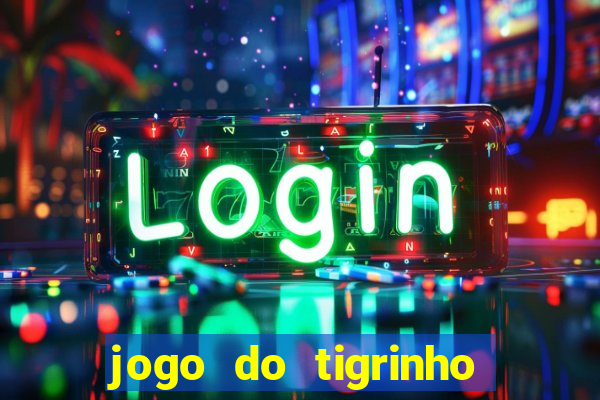 jogo do tigrinho depósito de r$ 1