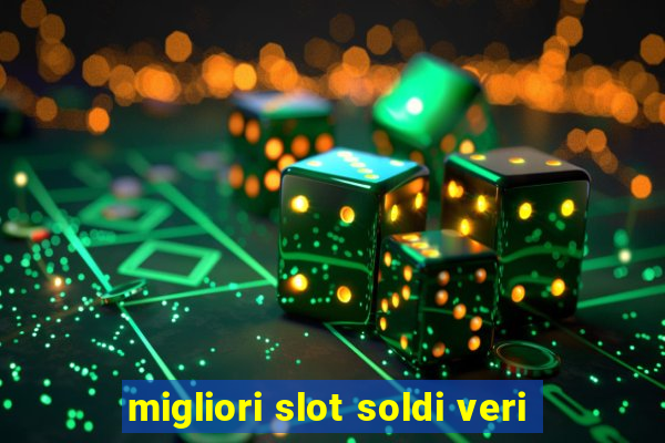 migliori slot soldi veri