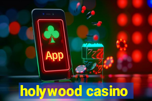 holywood casino