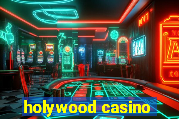 holywood casino