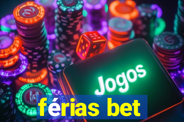 férias bet