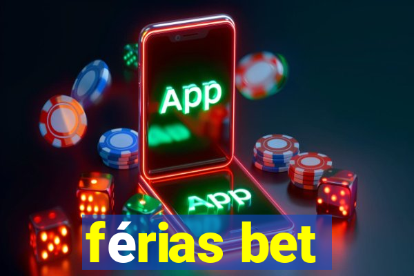 férias bet