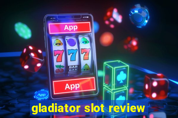 gladiator slot review