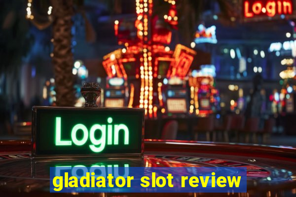 gladiator slot review