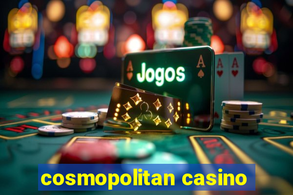 cosmopolitan casino