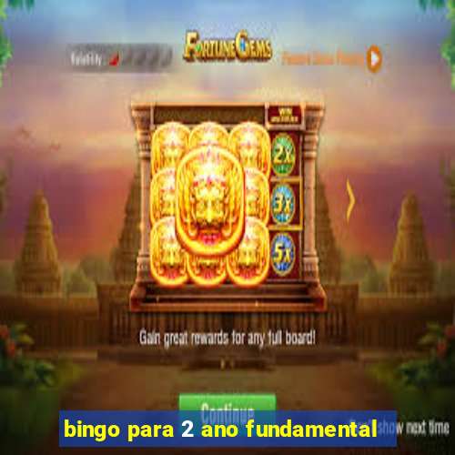 bingo para 2 ano fundamental