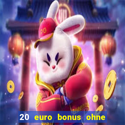 20 euro bonus ohne einzahlung casino 2022