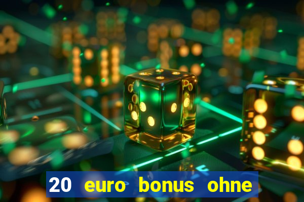 20 euro bonus ohne einzahlung casino 2022