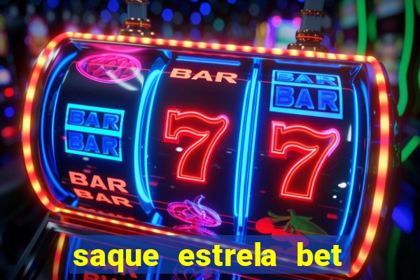 saque estrela bet cai na hora