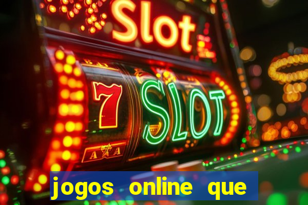 jogos online que rendem dinheiro