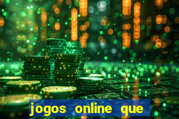 jogos online que rendem dinheiro