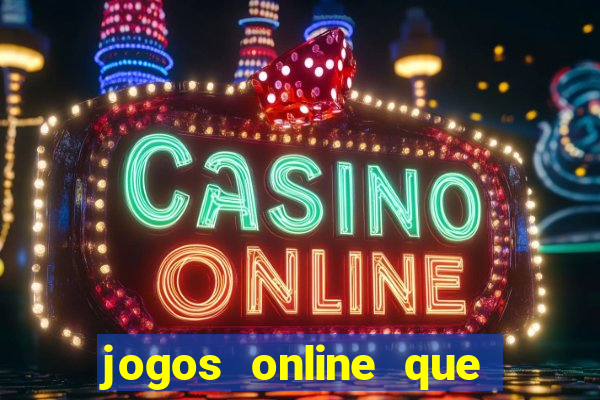 jogos online que rendem dinheiro