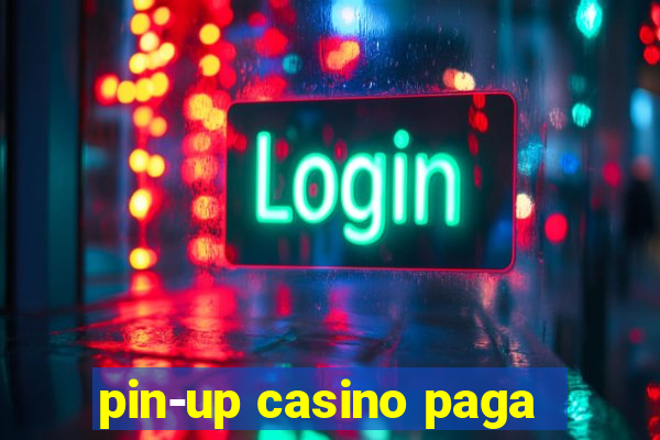 pin-up casino paga