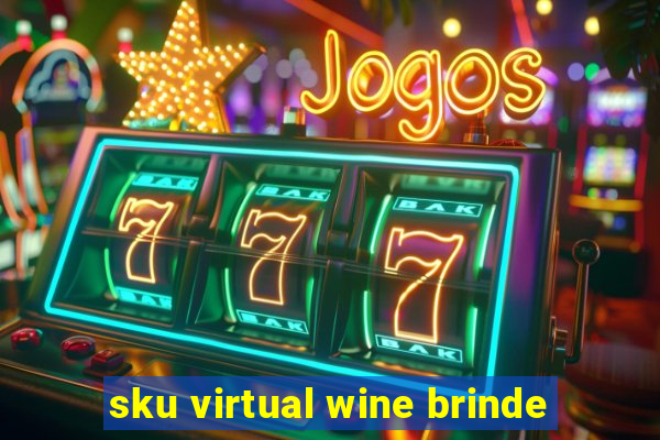 sku virtual wine brinde