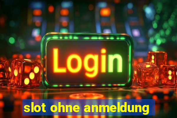 slot ohne anmeldung