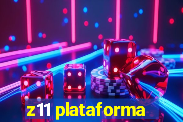 z11 plataforma