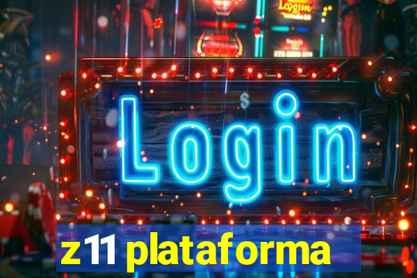 z11 plataforma