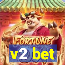 v2 bet