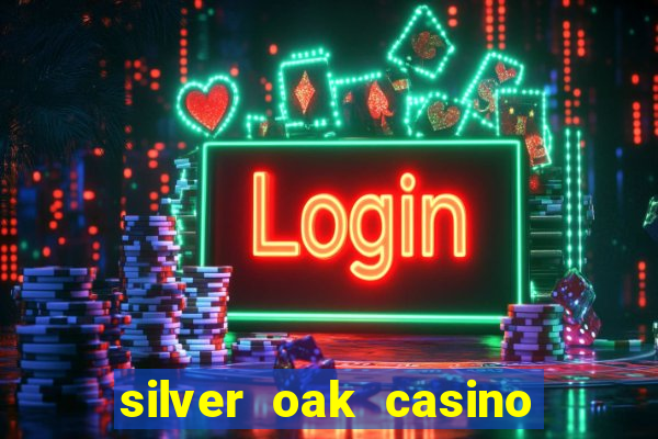 silver oak casino $100 no deposit bonus codes