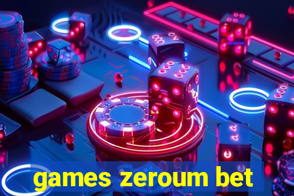 games zeroum bet