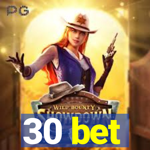 30 bet