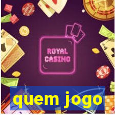 quem jogo